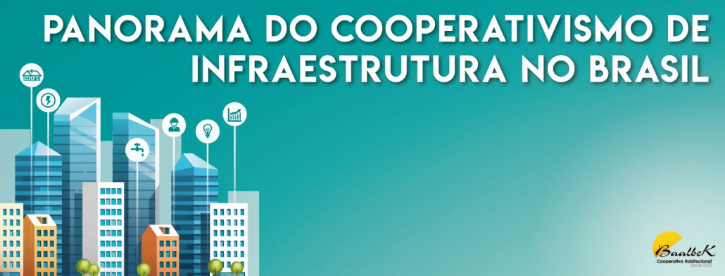 Panorama do cooperativismo de infraestrutura no Brasil